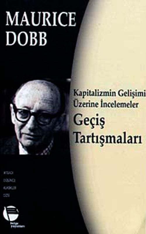 Kapitalizmin Gelişimi Üzerine İncelemeler & Geçiş Tartışmaları