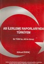 AB İlerleme Raporları'nda Türkiyem & Bir Türk'ün, AB ile Güreşi