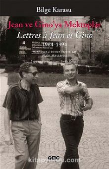 Jean ve Gıno'ya Mektuplar 1963-1994
