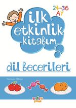 Dil Becerileri / İlk Etkinlik Kitabım (24-36 Ay)