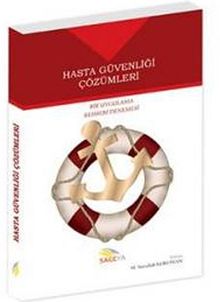 Hasta Güvenliği Çözümleri & Bir Uygulama Rehberi Denemesi