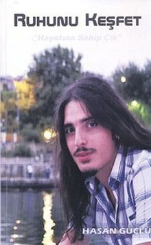 Ruhunu Keşfet & Hayatına Sahip Çık