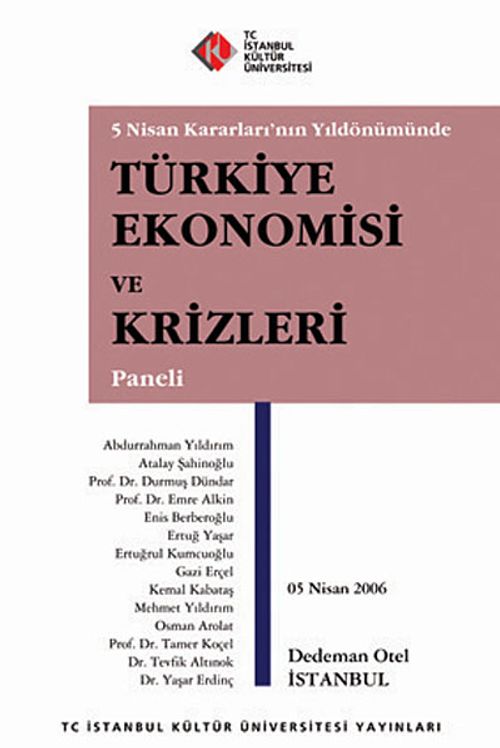 Türkiye Ekonomisi ve Krizleri Paneli & 5 Nisan Kararları'nın Yıldönümünde