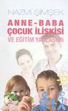 Anne - Baba &Ccedil;ocuk İlişkisi ve Eğitim Yaklaşımı