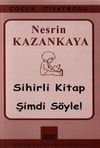 Sihirli Kitap - Şimdi S&ouml;yle!