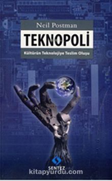 Teknopoli & Kültürün Teknolojiye Teslim Oluşu