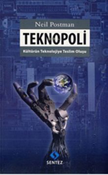 Teknopoli & Kültürün Teknolojiye Teslim Oluşu