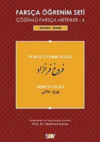Farsça Öğrenim Seti 6 (Seviye İleri ) Furug-i Ferruhzad & Çözümlü Farsça Metinler 6
