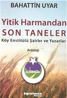 Yitik Harmandan Son Taneler