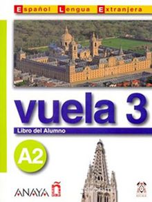 Vuela 3 Libro del Alumno A2 +CD (İspanyolca Orta-Alt Seviye ders Kitabı +CD)
