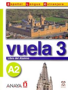 Vuela 3 Libro del Alumno A2 +CD (İspanyolca Orta-Alt Seviye ders Kitabı +CD)