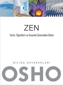 Zen & Tarihi, Öğretileri ve İnsanlık Üzerindeki Etkisi