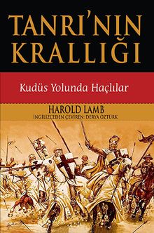 Tanrı'nın Krallığı & Kudüs Yolunda Haçlılar