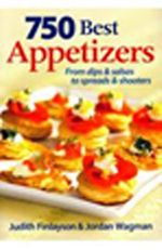 750 Best Appetizers & From Dips and Salsas to Spreads and Shooters