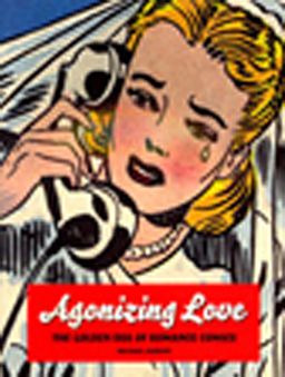 Agonizing Love & The Golden Era of Romance Comics