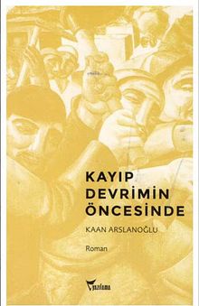 Kayıp Devrimin Öncesinde