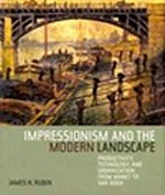 Impressionism and the Modern Landscape