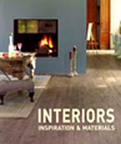 Interiors & Inspiration and Materials
