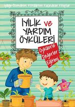 İyilik ve Yardım Öyküleri / Öykülerle Değerler Eğitimi