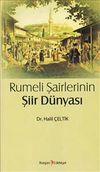 Rumeli Şairlerinin Şiir D&uuml;nyası