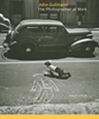 John Gutmann & The Photographer at Work