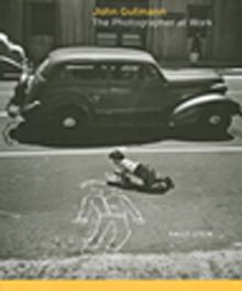 John Gutmann & The Photographer at Work