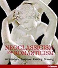 Neoclassicism and Romanticism & Architecture,Sculpture,Painting,Drawing 1750-1848
