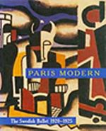 Paris Modern & The Swedish Ballet 1920-1925