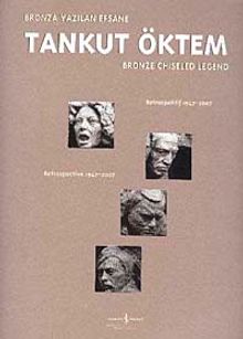 Bronza Yazılan Efsane Tankut Öktem