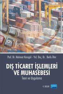 Dış Ticaret İşlemleri ve Muhasebesi  & Teori ve Uygulama