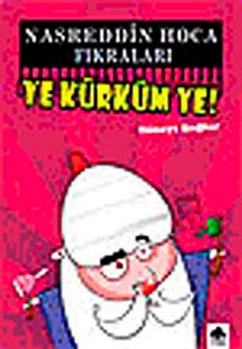 Nasreddin Hoca Fıkraları Ye Kürküm Ye