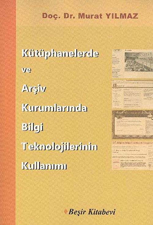 Kütüphanelerde ve Arşiv Kurumlarında Bilgi Teknolojilerinin Kullanımı