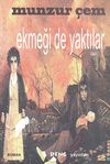 Ekmeği de Yaktılar