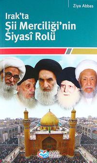 Irak'ta Şii Merciliği'nin Siyasi Rolü