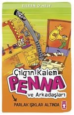 Çılgın Kalem Penna ve Arkadaşları  Parlak Işıklar Altında