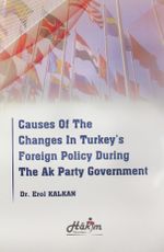 Causes Of The Changes In Turkey's Foreign Policy During The Ak Party Government