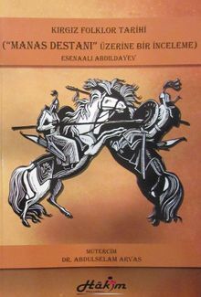 Kırkız Folklor Tarihi Manas Destanı Üzerine Bir İnceleme