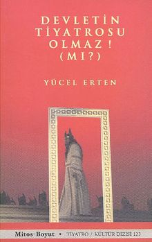 Devletin Tiyatrosu Olmaz Mı?