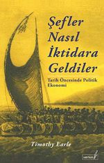 Şefler Nasıl İktidara Geldiler & Tarih Öncesinde Politik Ekonomi