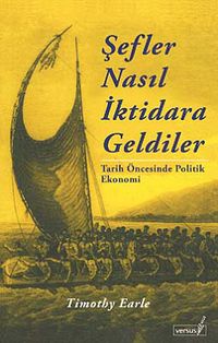 Şefler Nasıl İktidara Geldiler & Tarih Öncesinde Politik Ekonomi