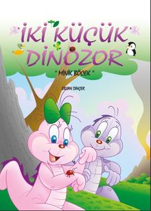 İki Küçük Dinozor & Minik Böcek