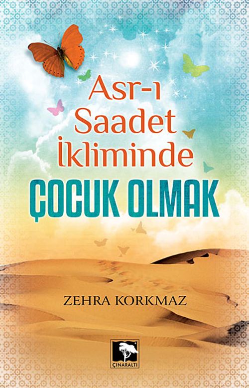 Asr-ı Saadet İkliminde Çocuk Olmak