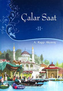 Çalar Saat -II - A. Ragıp Akyavaş