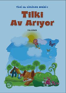 Tilki Av Arıyor / Tilki ile Civcivler Serisi-1