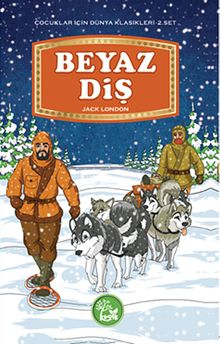 Beyaz Diş / Çocuklar İçin Dünya Klasikleri