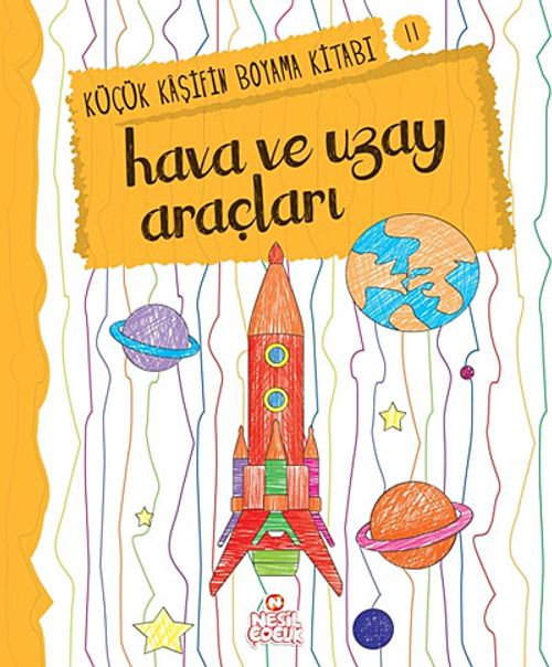 Hava ve Uzay Araçları / Küçük Kaşifin Boyama Kitabı -11
