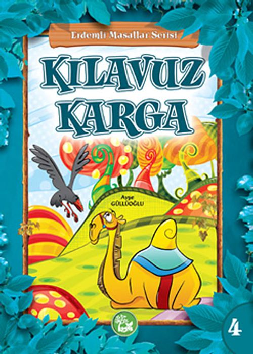 Kılavuz Karga / Erdemli Masallar Serisi -4