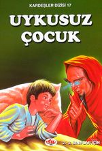 Uykusuz Çocuk / Kardeşler Dizisi 17
