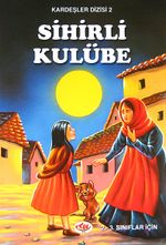 Sihirli Kulübe / Kardeşler Dizis 2