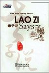 Lao Zi Says (Wise Men Talking Series) &Ccedil;ince Okuma